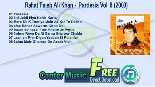 Rahat Fateh Ali Khan Full Album - Pardesia Vol. 8 (2000)