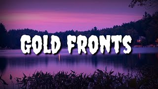 Foushee - Gold Fronts (lyrics) ft.Lil Wayne