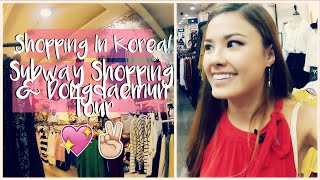 Shopping in Korean Subways \u0026 Dongdaemun Market Travel Vlog | The Travel Breakdown