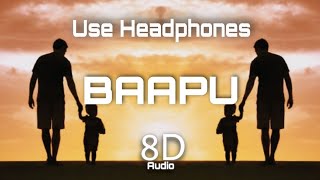 Baapu (8D Audio) Kulbir Jhinjer | Tunka Tunka | Hardeep Grewal | Garry Khatrao | Bad Version Studio🎯