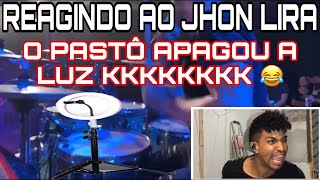 REAGINDO AO JHON LIRA 🥁 O PASTÔ APAGOU ATÉ A 💡 DO RING LIGHT 😂