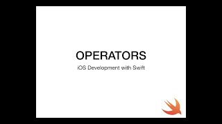 Introduction to Swift 3 - Operators