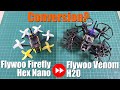 Flywoo Venom H20 Conversion from a Hex Nano?