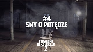 STRASZNE REKOLEKCJE 2 [#4] SNY O POTĘDZE