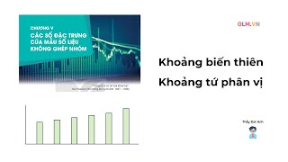 Khoảng biến thiên và khoảng tứ phân vị | Toán 10 | Olm.vn