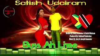 Satish Udairam - Buss Ah Lime [Lyric Video] 2k16 Chutney/Soca Music