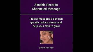 What 1 facial massage a day can do | Akashic Records Channeled Message