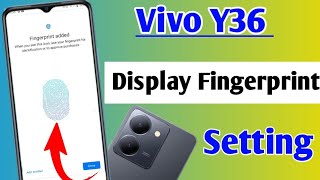 Vivo y36 me display fingerprint lock kaise lagaye | how to set display fingerprint lock in Vivo y36
