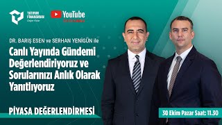 Piyasa Değerlendirmesi | Canlı Yayın