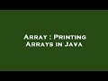 Array : Printing Arrays in Java