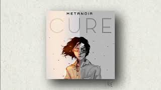 Metanoia - Cure (Official Lyric Video)