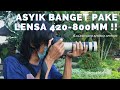 REVIEW LENSA 420 - 800 mm Murah Meriah (body Canon EOS 70D) | Street Photography