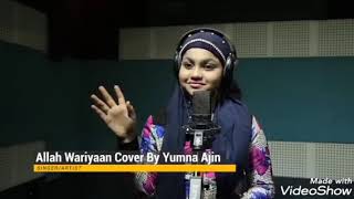 Allah wariyan cover by yumna ajin / Hd video
