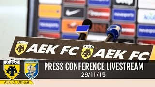 Συνέντευξη Τύπου των προπονητών AEK F.C. - Παναιτωλικού 29/11/15