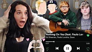 Ed Sheeran ft Paulo Londra, Dave  - Nothing on You / REACCIÓN