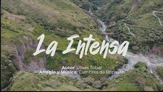 La Intensa - Cumbres Popayán - VIDEO OFICIAL