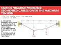 Segmented Cable with Missing Distances Given the Maximum Allowable Tension | Engineering Mechanics