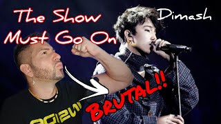 The Show Must Go ON -DIMASH- reacción/análisis 🤯 BRUTAL 🤯