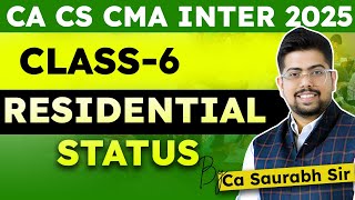 #Lecture 6 Residential Status | Income Tax | CA CS CMA | 2025 and 2026