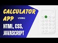 Create a Calculator App | Using HTML CSS And JavaScript