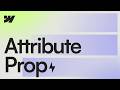 Webflow's New Attribute Prop