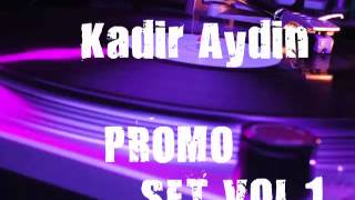 Kadir Aydin - Promo Set