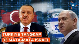 Diduga Lakukan Spionase, Turkiye Tangkap 33 Mata-mata Israel