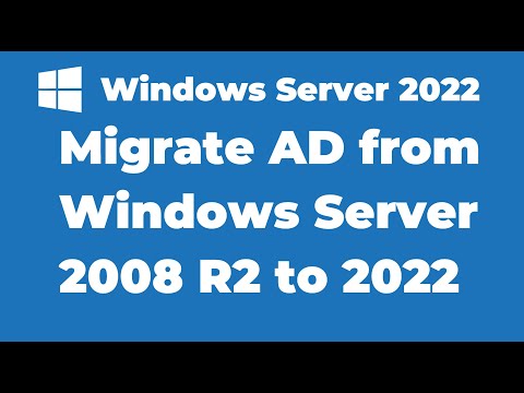 17. Migrate Active Directory from Windows Server 2008 R2 to Server 2022
