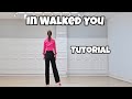 In Walked You - Line Dance (Tutorial)
