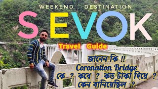 Sevoke [] Sevok [] Sivok [] Coronation Bridge [] Bagh Pool [] A beautiful weekend destination