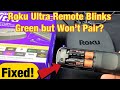 Roku Ultra Remote Blinks Green But Won't Pair? Fixed!