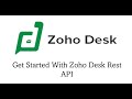 How to Get Started with Zoho Desk Rest API