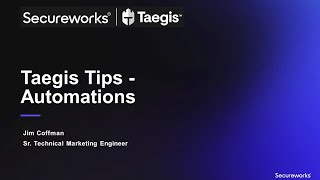 Taegis Tips for Taegis™ XDR Automation