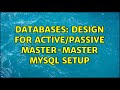 Databases: Design for active/passive Master-Master mysql Setup