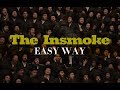 The Insmoke — Easy Way