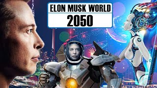 Elon Musk World 2050 | Yugmotivation