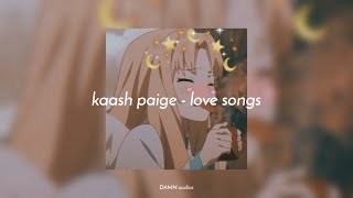 kaash paige - love songs (sped up) - DAMN Audios