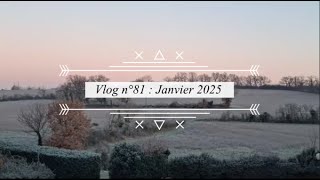 Vlog n°81 Janvier 2025