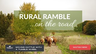 Rural Ramble: Moving Cattle with a Tumble Wheel