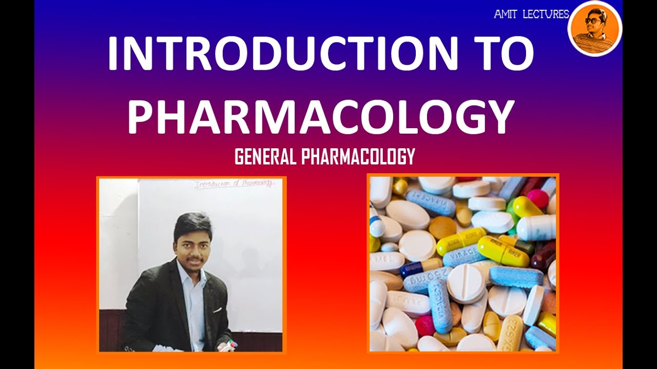 Introduction To Pharmacology | Basic Principles | Amit's Lectures | UHS ...