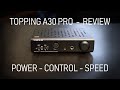 Topping A30 Pro Review