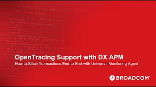 OpenTracing Support with DX APM: How to Stitch Transactions End-to-End with UMA