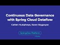 Continuous Data Governance with Spring Cloud Data Flow