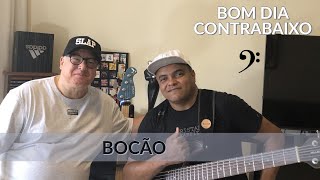 Bocão e Celso Pixinga | Bom Dia ContraBaixo | EP #76