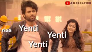 Yenti Yenti whatsapp status | Geetha Govindam whatsapp status | Rashmika Mandanna,Vijay Devarakonda