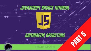 Basic JavaScript Tutorial (Part 5) Arithmetic Operators