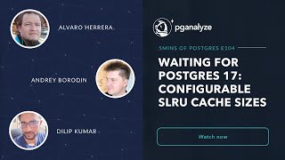 Waiting for Postgres 17: Configurable SLRU cache sizes for increased performance