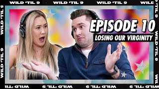 Losing Virginity, Getting High & One Night Stands (Firsts) | Wild 'Til 9 Episode 10