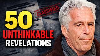 50 Unthinkable Facts about the Epstein Files