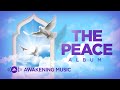 Awakening Music - The Peace Album 🕊